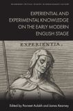 Experiential Edinburgh University Press Experiential And Experimental Knowledge On The Early Modern English Stage Hardcover