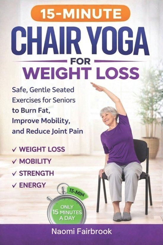 15-MINUTE Bol 15-Minute Chair Yoga for Weight Loss