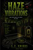 Haze: Vibrations