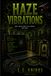 Haze: Vibrations