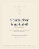 Sturzsicher & stark ab 60: Das 8-Wochen-Programm für Gleichgewicht, Kraft und sichere Beine