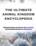 The Ultimate Animal Kingdom Encyclopedia