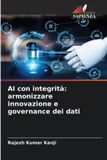 AI OmniScriptum SRL AI con integrità: armonizzare innovazione e governance dei dati