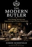 The Modern Butler: Fine Dining, Service and Entertaining in Private Households