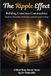 The Ripple Effect: Building Conscious Communities and Creating Healthy Communities for Collective Healing: Transform relationships and become a catalyst for positive change
