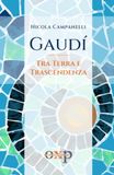 Gaudí. Tra Terra e Trascendenza.