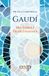 Gaudí. Tra Terra e Trascendenza.