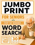 Jumbo Word Search for Seniors - Everyday Memories: 30pt Extra Large Print for Comfortable Reading & Relaxing Eye-Friendly Puzzles Inspired by Simple Daily Life & Familiar Moments