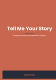 Tell Me Your Story: A Keepsake Memory Journal