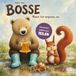 Bosse - Der Bär mit den Punktestiefeln: Nusse hat vergessen, wo – ein Bilderbuch zum Vorlesen ab 4 Jahren über das Teilen