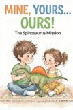 Mine, La Noe Little Hands, Big Feelings - Mine, Yours... Ours! Paperback