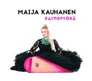 Sonic Rendezvous Maija Kauhanen - Raivopyörä (LP)