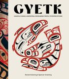 Gyetk: Coastal Fusion and Ancestral Knowledge from a Ts’msyen Kitchen