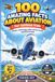 100 Amazing Facts About Aviation for Curious Kids