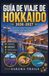 GUÍA DE VIAJE DE HOKKAIDO 2026-2027