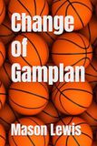 Change of Gamplan