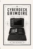 Cyberdeck Libri GmbH Cyberdeck Grimoire: A Beginner's Field Manual to Building Your Own Portable Computer