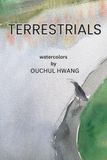 Terrestrials: Watercolors of Everyday Life by Ouchul Hwang