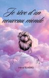 Je rêve d'un nouveau monde
