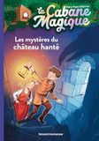 Les La cabane magique, Tome 25: Les mystères du château hanté