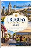 URUGUAY TRAVEL GUIDE 2027