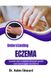 Understanding Eczema: Soothe skin irritation through gentle care and trigger avoidance