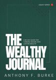 The Wealthy Journal: A 90 Day Guide for Turning Income Into Lasting Wealth