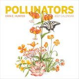 Erin E. Hunter: Pollinators : 2027 Wall Calendar