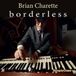 Borderless Steeplechase Brian Charette - Borderless (CD)