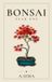 Bonsai: Bonsai: Paperback