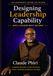 Designing Leadership Capability: What Leaders Must Become: 2