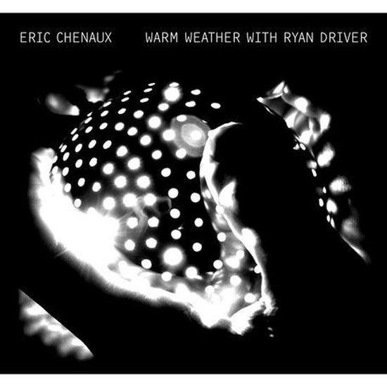 Warm Constellation Eric Chenaux - Warm Weather With Ryan Driver (LP)
