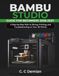 Bambu Studio Guide for Beginners 2026–2027: A Step-by-Step Path to Slicing, Printing, and Troubleshooting on Your 3D Printer