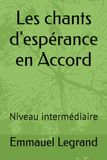 Les chants d'espérance en Accord: Niveau intermédiaire