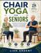 Chair Yoga & Tai Chi For Seniors