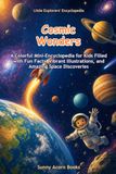 Cosmic Wonders: A Colorful Mini-Encyclopedia for Kids