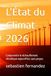 L'État du Climat 2026: Comprendre le réchauffement climatique aujourd'hui, sans jargon.