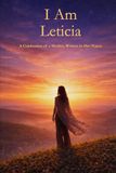 I Am Leticia: A Celebration of a Mother Written in Her Name