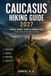 CAUCASUS HIKING GUIDE 2027