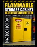 Flammable Storage Cabinet Inspection Log Book