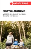 Post Auf Den Punkt- Post vom Jugendamt Paperback
