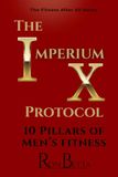 The Imperium X Protocol: 10 Pillars of Men's Fitness