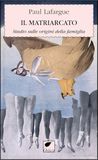 Il Ortica Editrice Il matriarcato. Studio sulle origini della famiglia Paperback