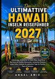 Der Hawaii Islands 2027: The Ultimate Travel Guide