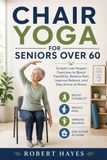Chair Yoga for Seniors Over 60