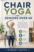 Chair Yoga for Seniors Over 60