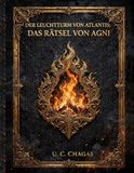 DER LEUCHTTURM VON ATLANTIS: DAS RÄTSEL VON AGNI