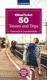 Klimaticket 50 Touren und Trips, Österreich und Grenzbahnhöfe: Biken, Wandern, Baden, SUPen: 6112