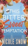 This Bitter Sweet Temptation: A Grumpy Single Dad Age Gap Romance