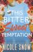 This Bitter Sweet Temptation: A Grumpy Single Dad Age Gap Romance